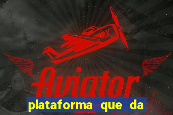 plataforma que da 30 reais para jogar